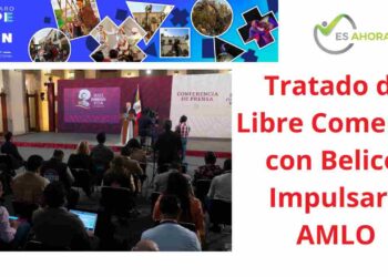 Presidente López Obrador impulsa el Tratado de Libre Comercio con Belice para beneficiar a Chetumal