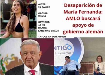 El presidente AMLO se involucra en el caso de María Fernanda, estudiante queretana desaparecida en Alemania, y busca apoyo del gobierno teutón.