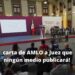 Carta que ningún medio publicará de amlo a juez