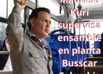 Mauricio Kuri supervisa ensamble en planta Busscar Colombia