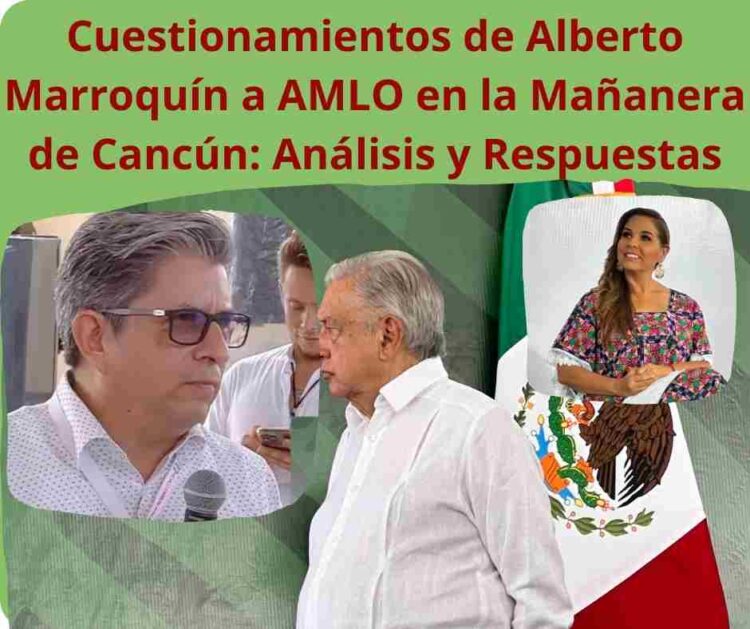 Alberto Marroquín en la Mañanera de Cancún
