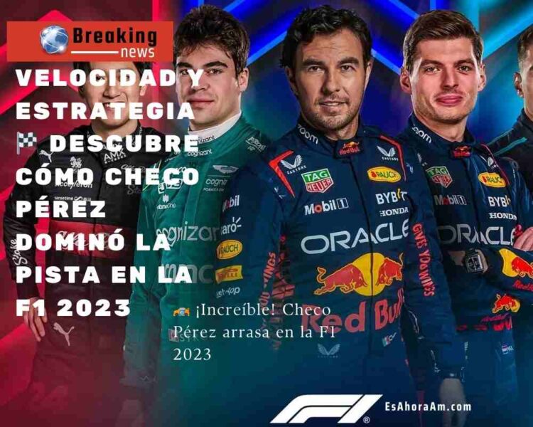 🏎️ ¡Increíble! Checo Pérez arrasa en la F1 2023