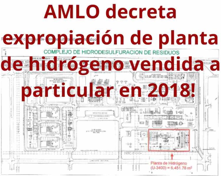 Presidente AMLO toma medida audaz expropiando planta de hidrógeno para Pemex. ¡Un paso gigante hacia la soberanía energética!