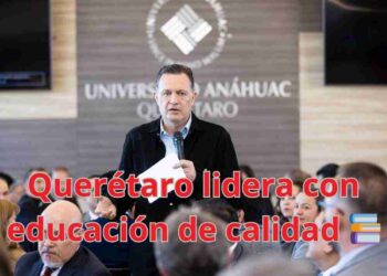 Querétaro lidera con educación de calidad 📚