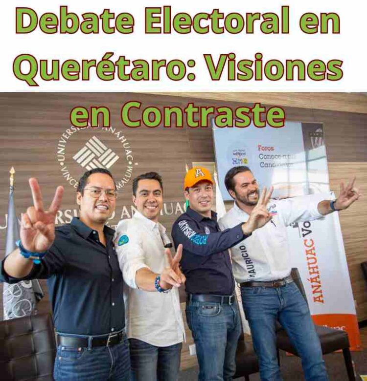 Debate Electoral en Querétaro: Visiones en Contraste