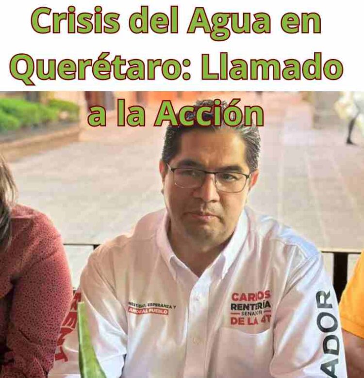 Crisis del Agua en Querétaro: Llamado a la Acción