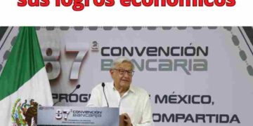 AMLO ilumina la Convención Bancaria con sus logros económicos
