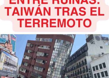 Resiliencia entre Ruinas: Taiwán tras el Terremoto