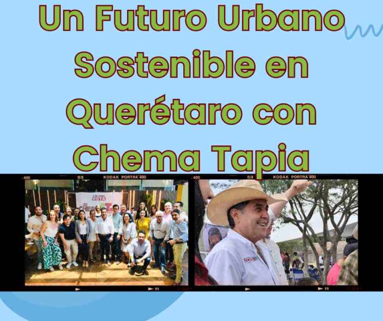 Un Futuro Urbano Sostenible en Querétaro con Chema Tapia