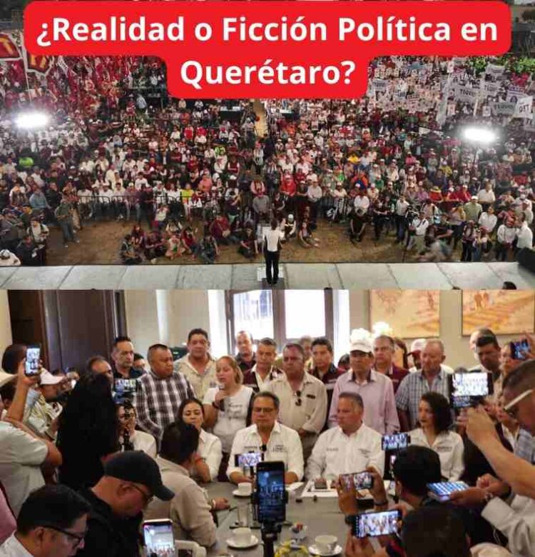 ¿Realidad o Ficción Política en Querétaro?