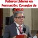 Futuros Líderes en Formación: Consejos de AMLO