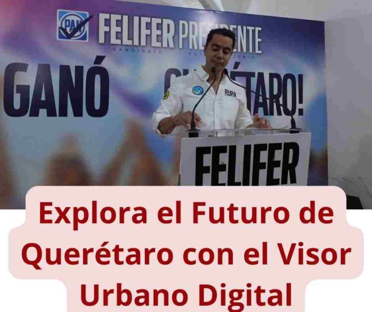 Explora el Futuro de Querétaro con el Visor Urbano Digital