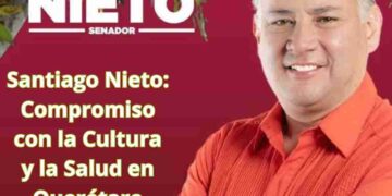 Santiago Nieto: Compromiso con la Cultura y la Salud en Querétaro