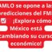 AMLO confronta al FMI y reafirma la independencia de la política económica de México.