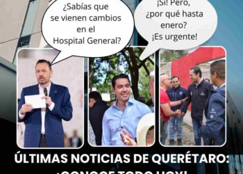 ¡Últimas Noticias PLUS Nacionales y Locales: Querétaro al Día!