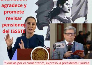 Agradece Sheinbaum por señalar daño histórico al ISSSTE: pensiones de mandos medios en revisión