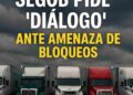 Segob prende las alarmas y pide “diálogo” ante amenaza de bloqueos de transportistas