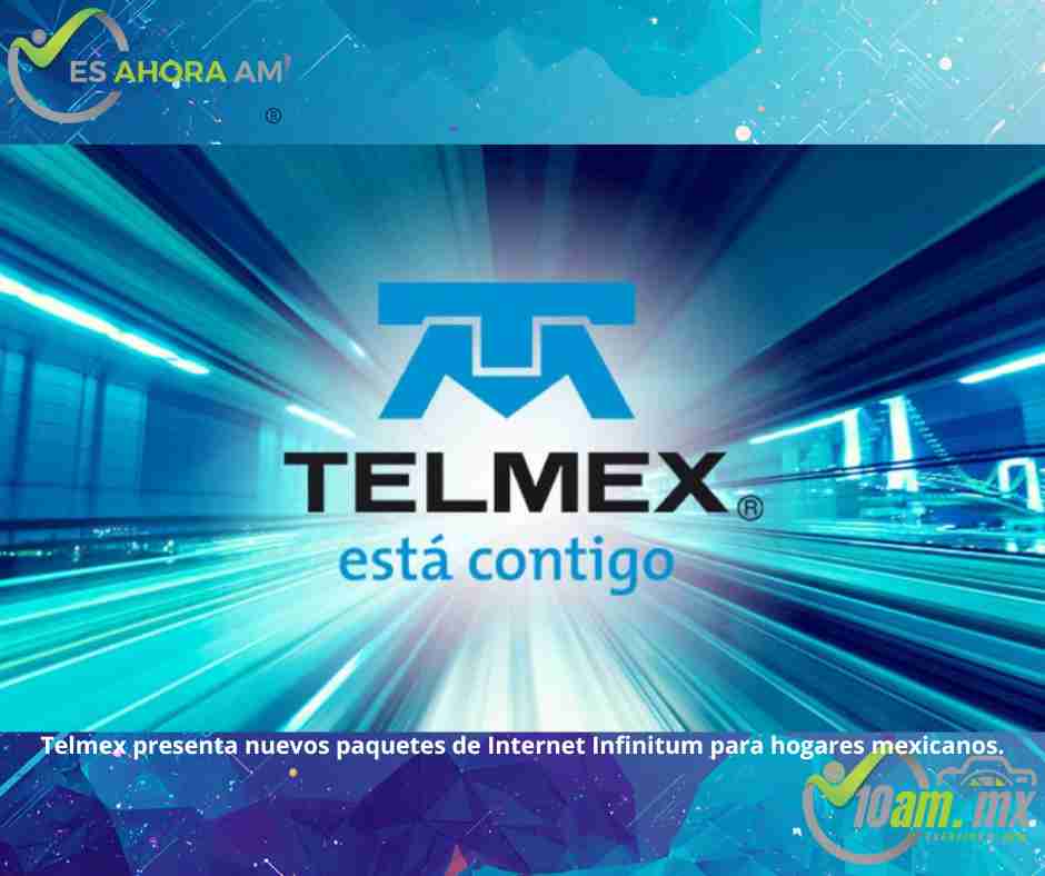 Telmex presenta nuevos paquetes de Internet Infinitum para hogares mexicanos.