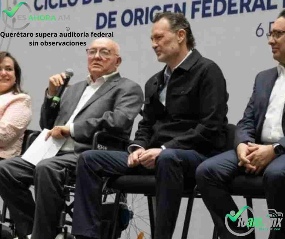 Querétaro supera auditoría federal sin observaciones