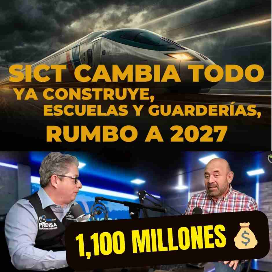 Tren moderno con texto SICT cambia todo y entrevista con director en Querétaro anunciando 1,100 millones para escuelas, guarderías y carreteras rumbo a 2027.
