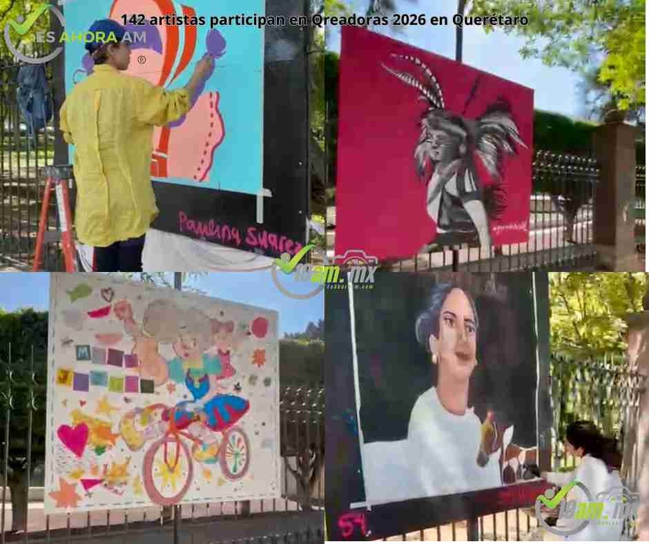 142 artistas participan en Qreadoras 2026 en Querétaro