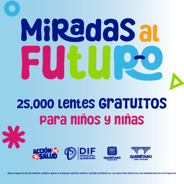 Cartel de Miradas al Futuro que ofrece 25,000 lentes gratuitos para niños y niñas en Querétaro.