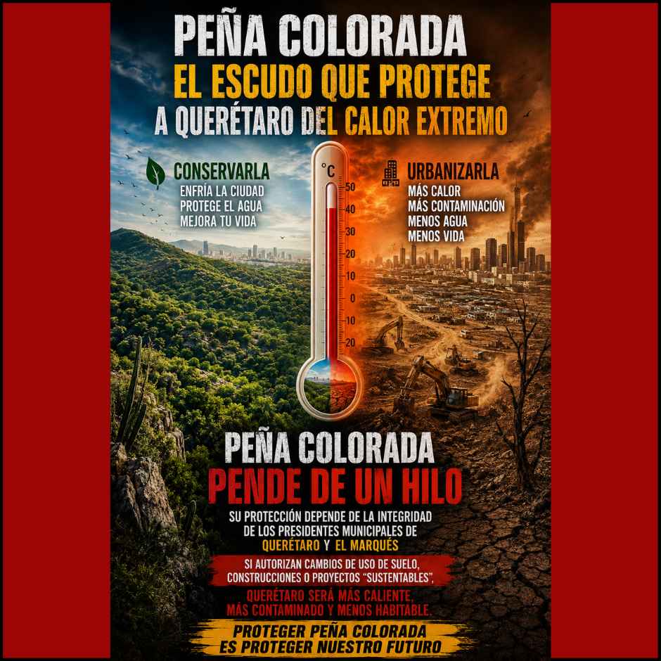 Imagen comparativa de Peña Colorada conservada frente a un escenario de urbanización masiva, mostrando el impacto del calor urbano, la pérdida de vegetación y los riesgos ambientales para Querétaro.
