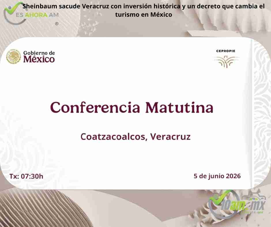 Sheinbaum anuncia inversión histórica en Veracruz