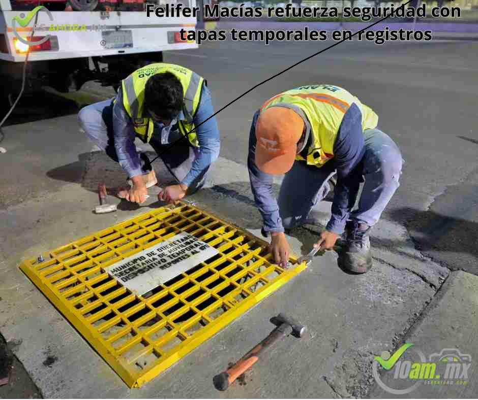 Aunque no le corresponde, Municipio coloca tapas temporales para evitar accidentes en Querétaro