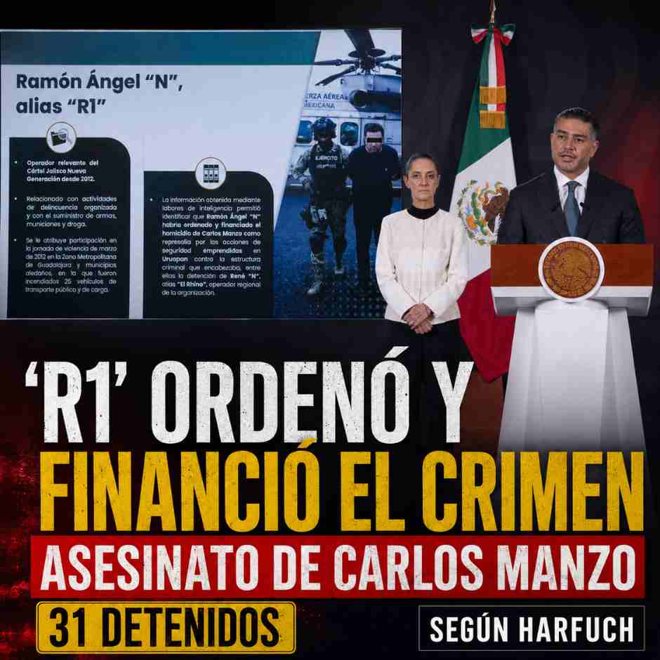 Omar García Harfuch presenta la detención de “El R1”, presunto autor intelectual del asesinato de Carlos Manzo.