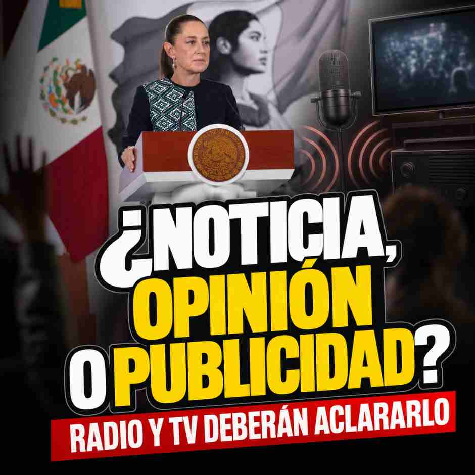 Claudia Sheinbaum presenta lineamientos para distinguir noticias, opinión y publicidad en radio y televisión