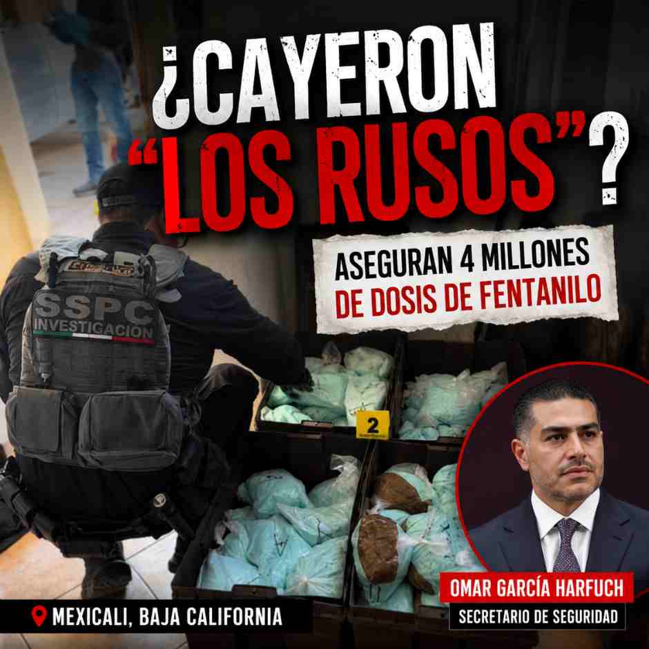 Operativo en Mexicali donde autoridades aseguraron 120 kilos de pastillas de fentanilo en un inmueble vinculado con “Los Rusos”.