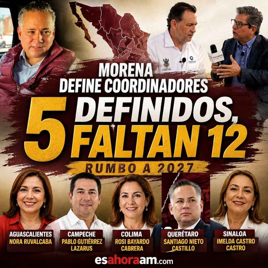 Morena define cinco coordinadores estatales de la 4T rumbo a las elecciones de 2027