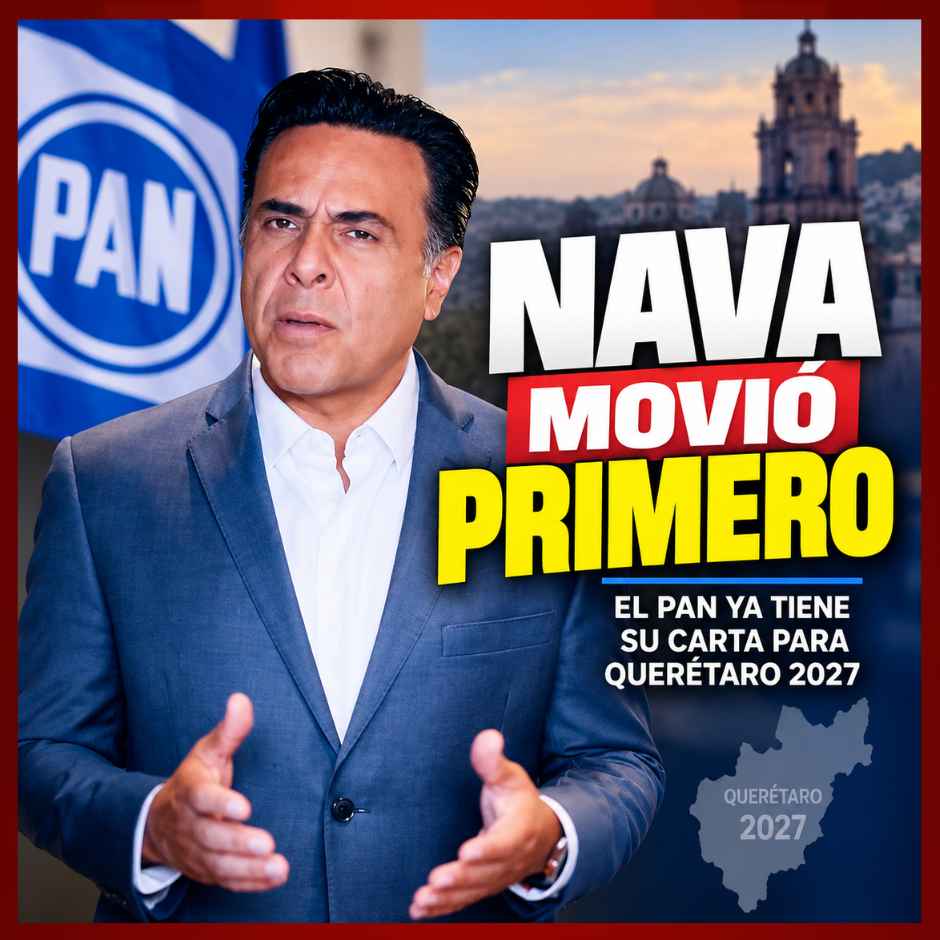 Luis Nava vs Santiago Nieto rumbo a la gubernatura de Querétaro 2027