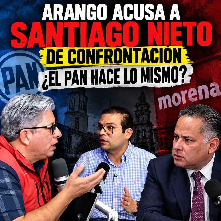 Martín Arango señala a Santiago Nieto por su narrativa de confrontación rumbo a 2027 en Querétaro.